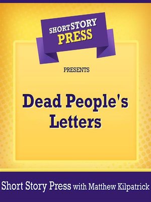 cover image of Short Story Press Presents Dead People's Letters